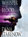 Cover image for Whisper to the Blood